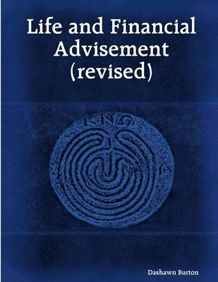 Dashawn Burton - Life and Financial Advisement (revised), Häftad