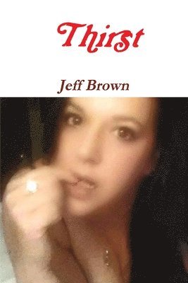 Jeff Brown - Thirst, Häftad