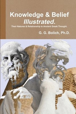 G G Bolich - Knowledge & Belief Illustrated, Häftad. Tillgänglighet: Lägg i varukorg