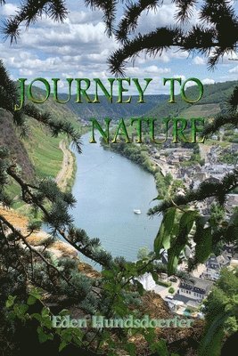Eden Hundsdoerfer - Journey to Nature, Häftad