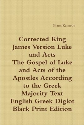 Shaun Kennedy - Corrected King James Luke and Acts: Black Print Diglot, Häftad