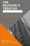 Believer's Treatise - Forerunner Edition