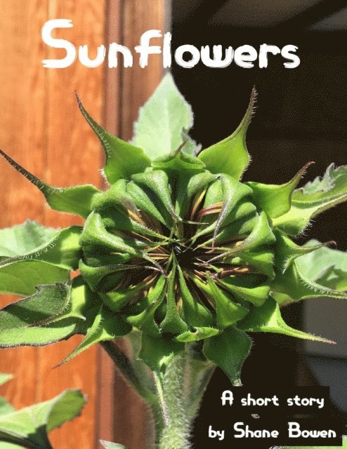 Shane Bowen - Sunflowers, E-bok