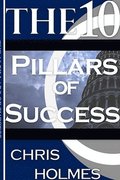 The 10 Pillars Of Success