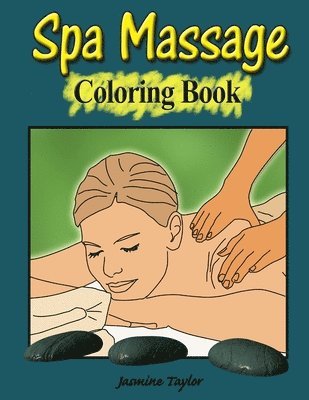 Jasmine Taylor - Spa Massage Coloring Book, Häftad