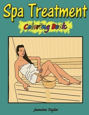 Jasmine Taylor - Spa Treatment Coloring Book, Häftad