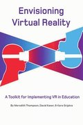 Envisioning Virtual Reality: A Toolkit for Implementing VR in Education