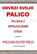 Odvrzi svojo palico - ?ivljenje z neprilagojenimi otroki