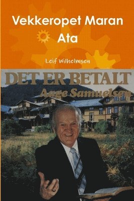 Leif Wilhelmsen - Vekkeropet Maran Ata, Häftad. Tillgänglighet: Lägg i varukorg
