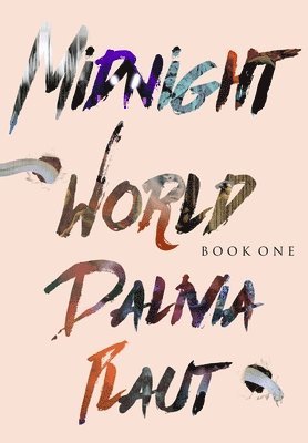 Dalivia Plaut - Midnight World: Book One, Inbunden. Tillgänglighet: Lägg i varukorg