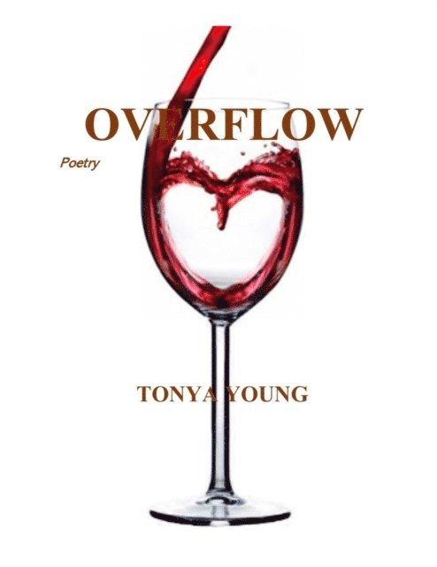 Tonya Young - Overflow - Poetry, E-bok. Tillgänglighet: Lägg i varukorg