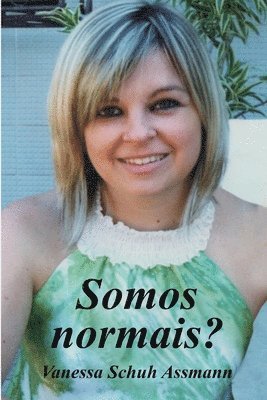Vanessa Schuh Assmann - Somos Normais?, Häftad