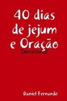 Daniel Fernando - 40 dias de jejum e Oração, Häftad