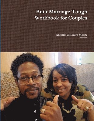 Laura Moore, Antonio Moore - Built Marriage Tough - Workbook for Couples, Häftad