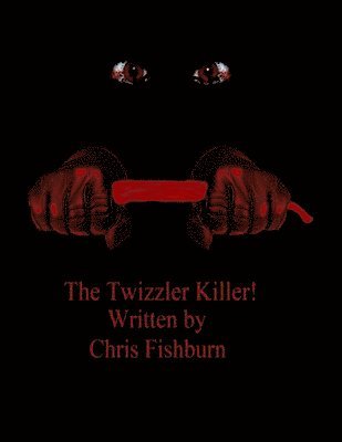 Chris Fishburn - Twizzler Killer, Häftad. Tillgänglighet: Lägg i varukorg