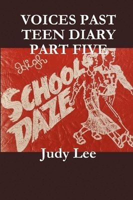 Judy Lee - VOICES Teen Age Diary Past Part Five, Häftad. Tillgänglighet: Lägg i varukorg
