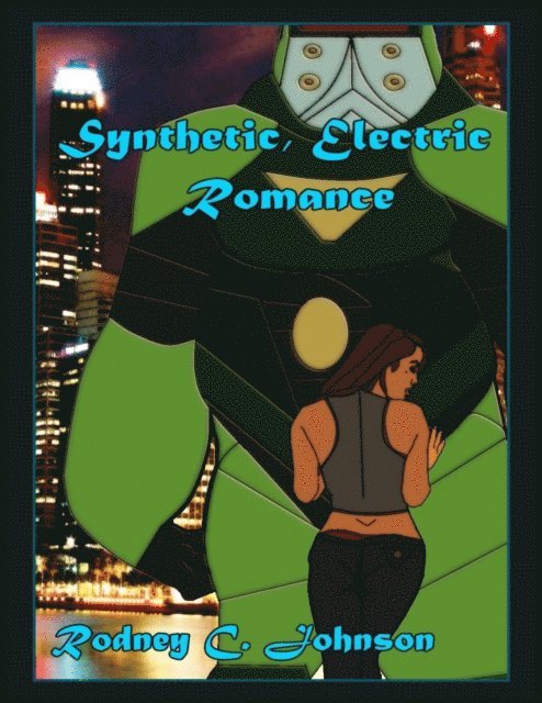 Rodney C. Johnson - Synthetic, Electric Romance, E-bok. Tillgänglighet: Lägg i varukorg
