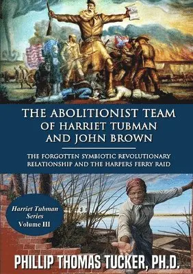 Abolitionist Team of Harriet Tubman and John Brown