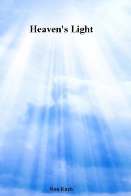 Ron Koch - Heaven's Light, Häftad