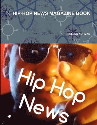 Nelson Norman - Hip-Hop News Magazine Book, Häftad. Tillgänglighet: Lägg i varukorg