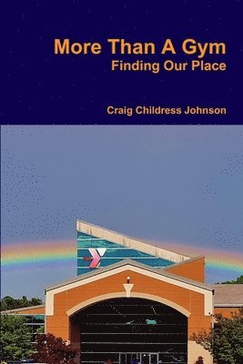 Craig Childress Johnson - More Than A Gym, Häftad. Tillgänglighet: Lägg i varukorg