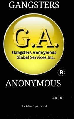 Kenneth Mitchell - Gangsters Anonymous 12 Steps and 12 Traditions, Inbunden