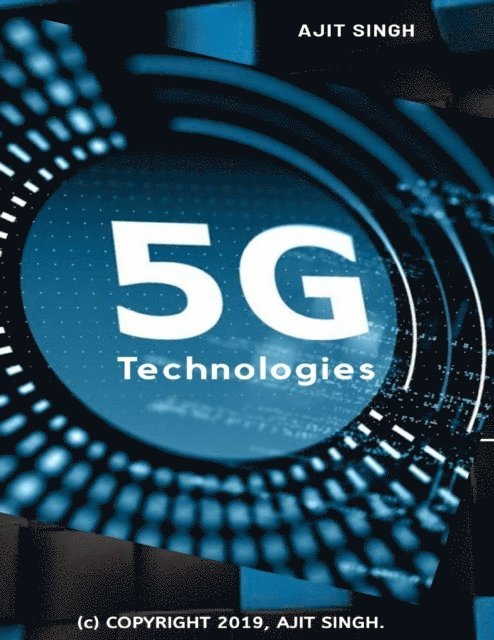 Ajit Singh - 5 G Technologies, E-bok
