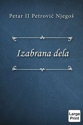 Petar II Petrović Njegoš - Izabrana dela, Häftad. Tillgänglighet: Lägg i varukorg