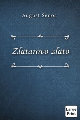 August Šenoa - Zlatarovo zlato, Häftad