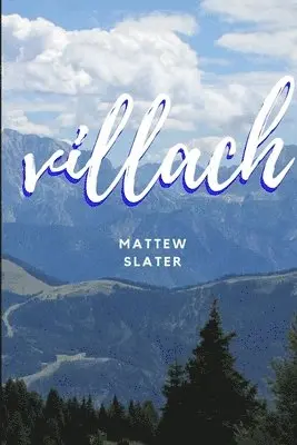 Matthew Slater - Villach, Häftad. Tillgänglighet: Lägg i varukorg