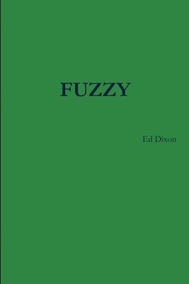 Ed Dixon - FUZZY, Häftad