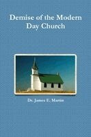 Demise of the Modern Day Church