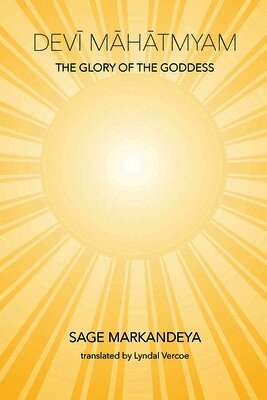 Lyndal Vercoe, Sage Markandeya - Devi Mahatmyam – the Glory of the Goddess, Häftad