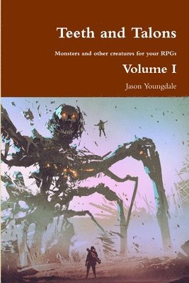 Jason Youngdale - Teeth and Talons (Volume I), Häftad. Tillgänglighet: Tillfälligt slut