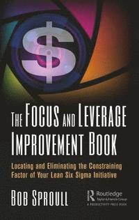 The Focus and Leverage Improvement Book