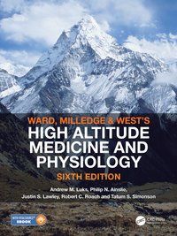 Ward, Milledge and Wests High Altitude Medicine and Physiology