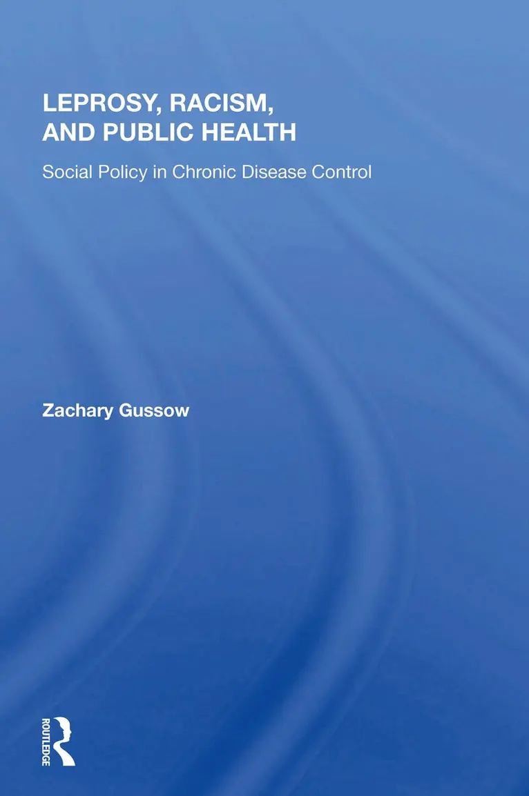 Zachary Gussow - Leprosy, Racism, And Public Health, Inbunden. Tillgänglighet: Lägg i varukorg