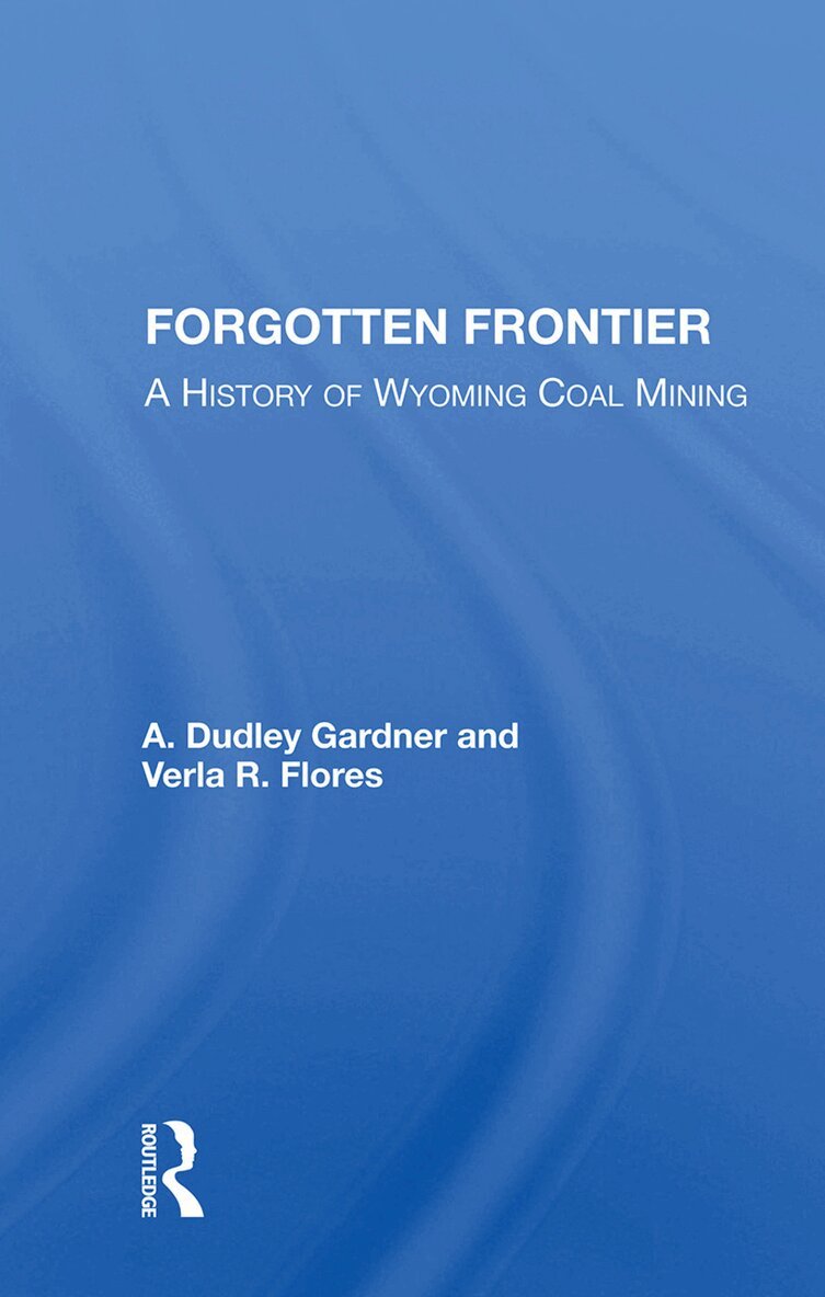 A. Dudley Gardner - Forgotten Frontier, Inbunden. Tillgänglighet: Lägg i varukorg