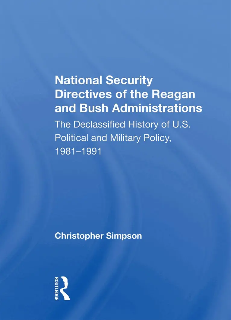 Christopher Simpson - National Security Directives Of The Reagan And Bush Administrations, Inbunden. Tillgänglighet: Tillfälligt slut