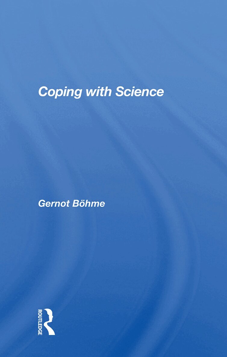 Gernot Bohme - Coping With Science, Inbunden