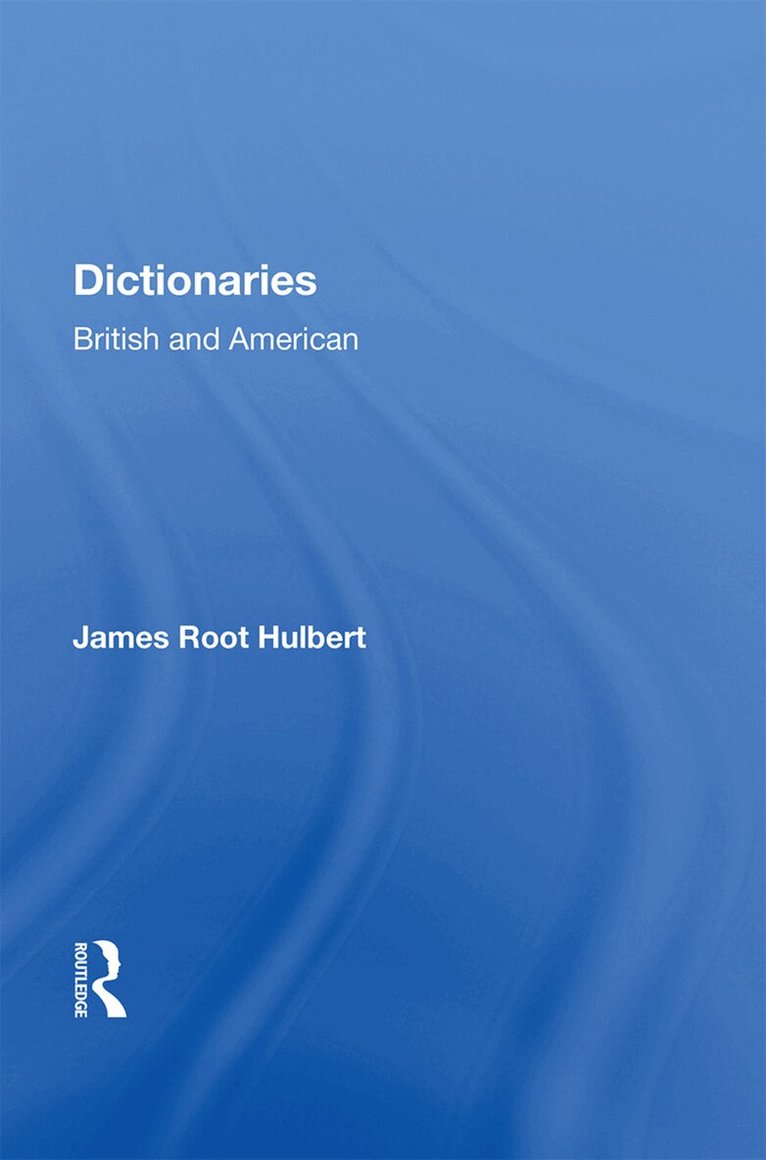 James Root Hulbert - Dictionaries British, Inbunden. Tillgänglighet: Lägg i varukorg