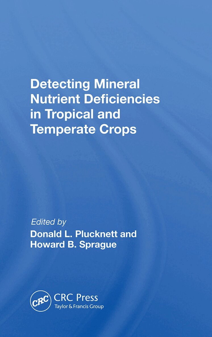 Donald L Plucknett - Detecting Mineral Nutrient Deficiencies In Tropical And Temperate Crops, Inbunden. Tillgänglighet: Lägg i varukorg