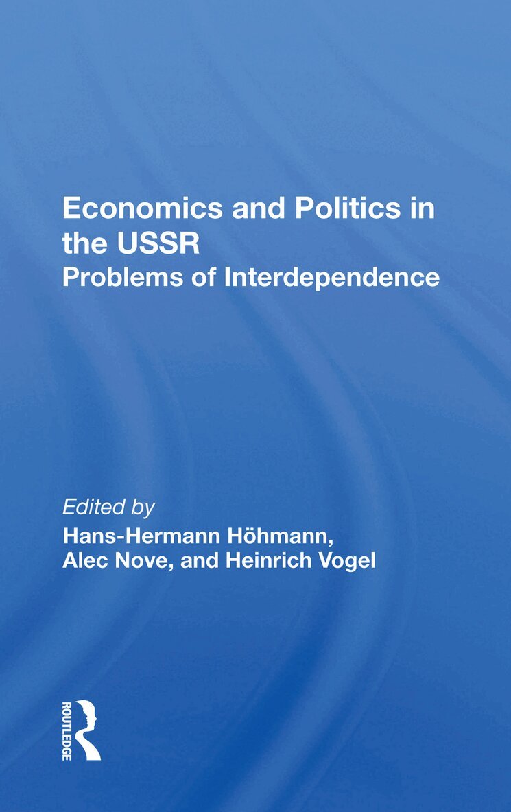 Hans-Hermann Hohmann - Economics And Politics In The Ussr, Inbunden