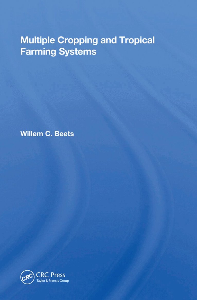 Willem C. Beets - Multiple Cropping and Tropical Farming Systems, Inbunden. Tillgänglighet: Lägg i varukorg