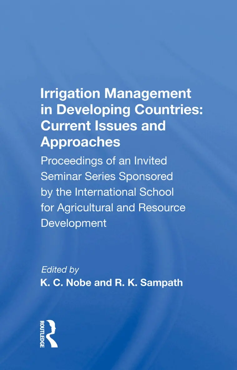 K. C. Nobe - Irrigation Management in Developing Countries: Current Issues and Approaches, Inbunden. Tillgänglighet: Lägg i varukorg