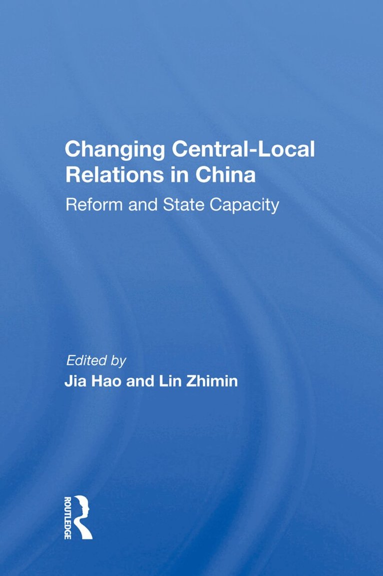 Jio Hao, Lin Zhimin - Changing Central-local Relations In China, Inbunden. Tillgänglighet: Lägg i varukorg