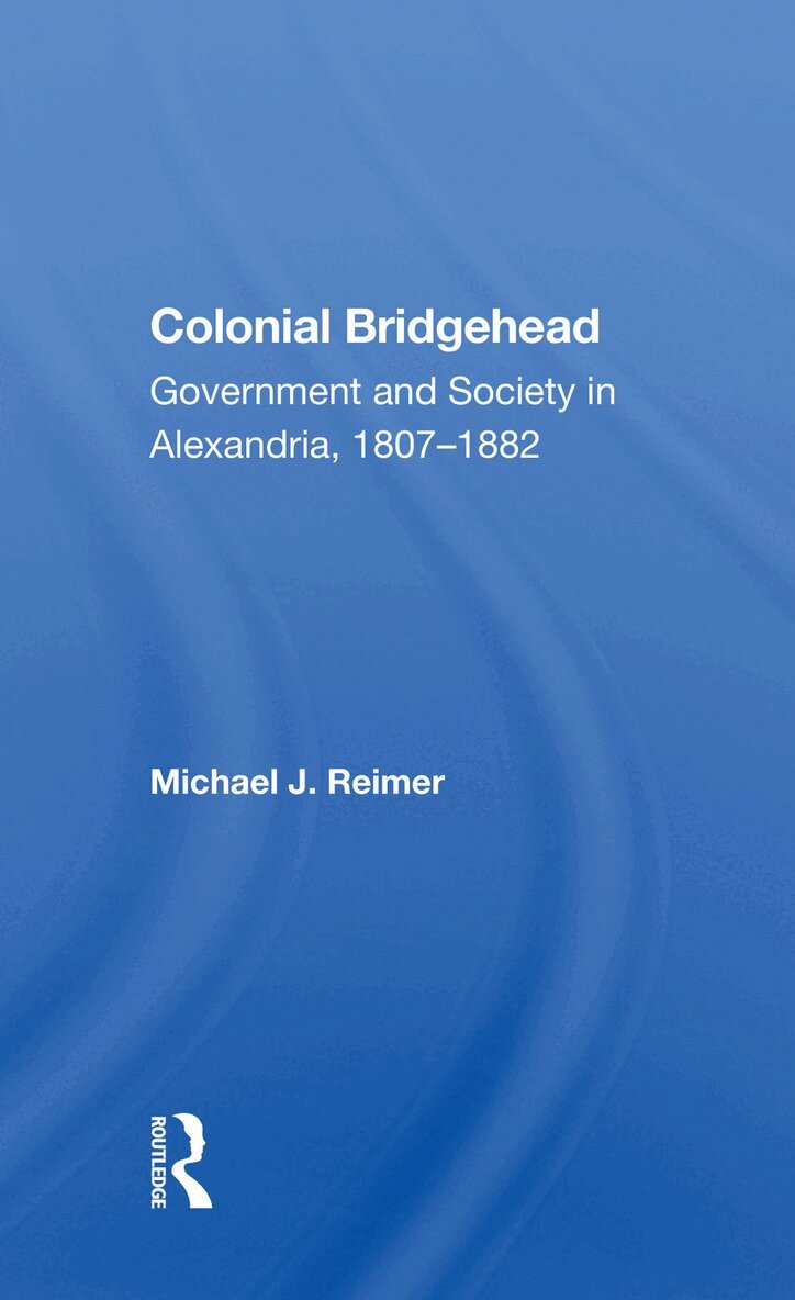 Michael J Reimer - Colonial Bridgehead, Inbunden. Tillgänglighet: Lägg i varukorg