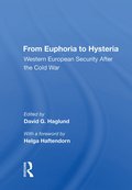 From Euphoria to Hysteria