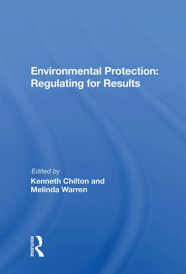 Kenneth Chilton - Environmental Protection: Regulating for Results, Inbunden. Tillgänglighet: Lägg i varukorg