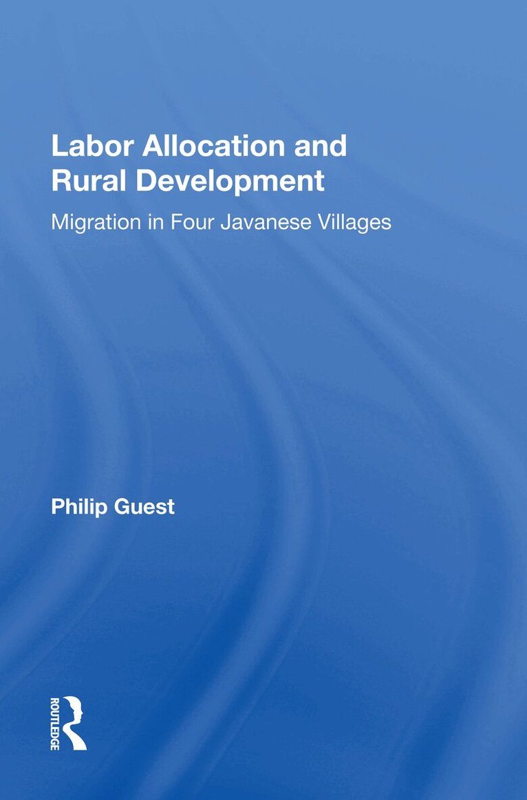 Philip Guest - Labor Allocation And Rural Development, Inbunden